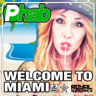 Welcome to Miami by Phab