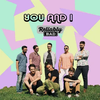 You and I by Reliably Bad