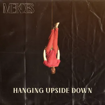 Hanging Upside Down by Mekdes