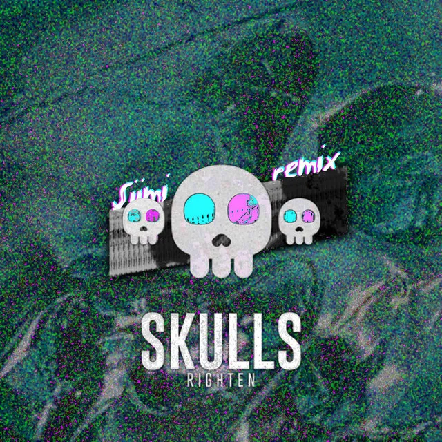 Skulls (Siimi Remix)