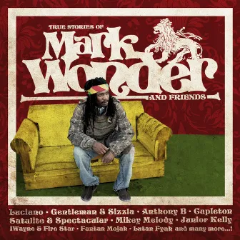 True Stories of Mark Wonder and Friends by Mark Wonder