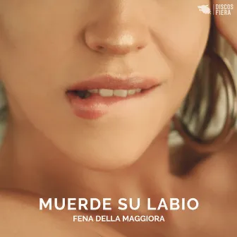 Muerde su Labio by Fena Della Maggiora