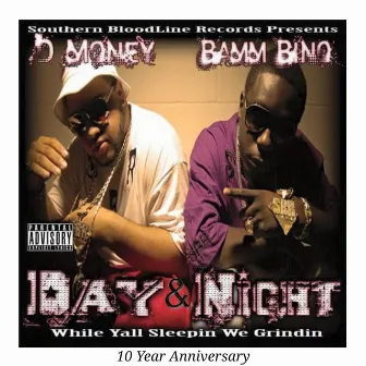 DAY & NIGHT (10 YEAR ANNIVERSARY EDITION) by D money Tha Carolina Boss