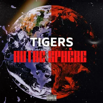 Autre Sphère by Tigers