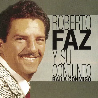 Baila Conmigo by Roberto Faz Y Su Conjunto