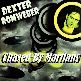 Chased By Martians by Dex Romweber