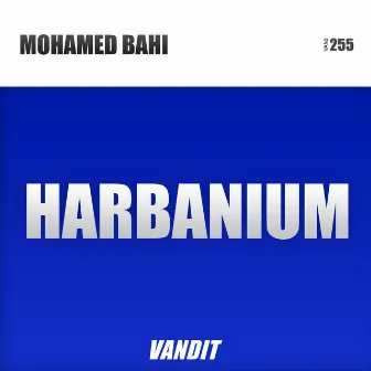 Harbanium by Mohamed Bahi