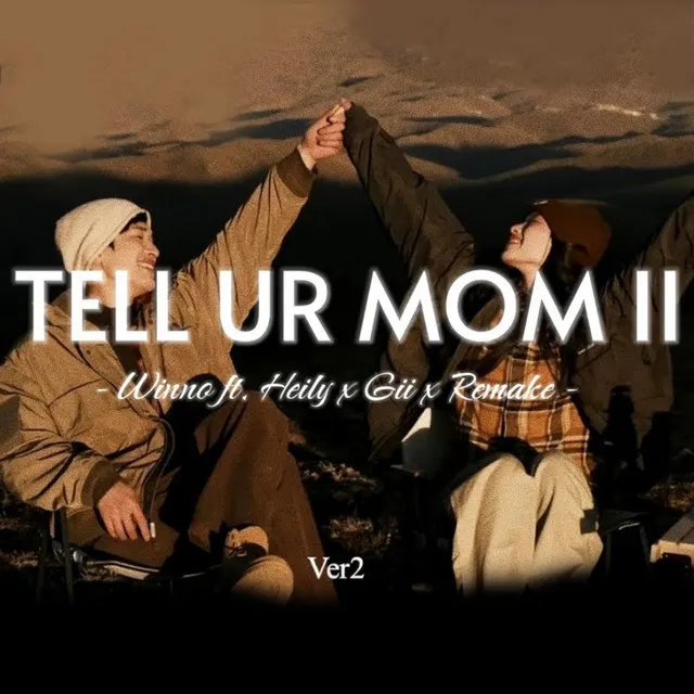 Tell Your Mom II Ver 2 (Remake)