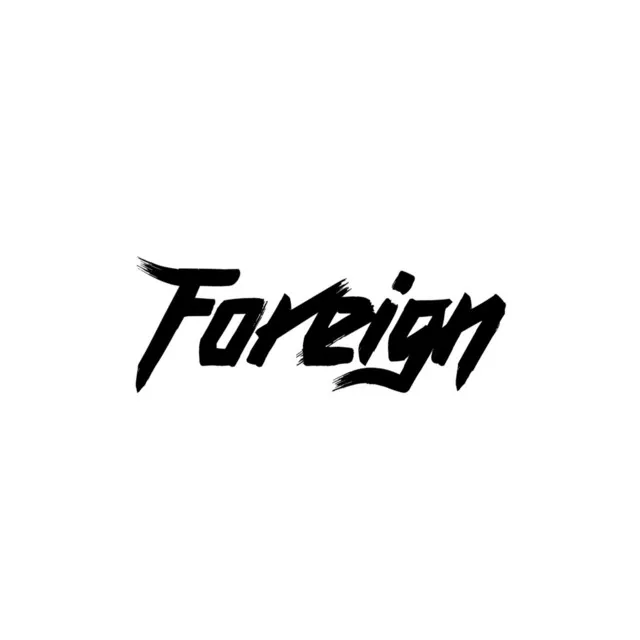 Foreign (feat. Papi K)