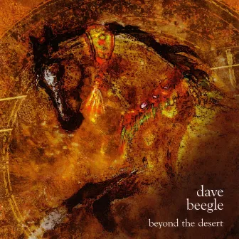 Beyond The Desert by Dave Beegle