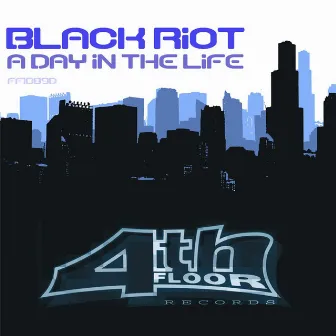 A Day In The Life by Black Riot