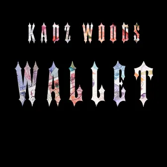 Wallet by Kadz Woods