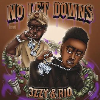 No Let Downs by 3zzy