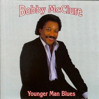 Younger Man Blues by Bobby McClure