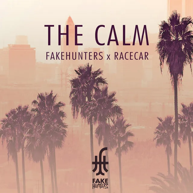 The Calm - FakeHunters Remix