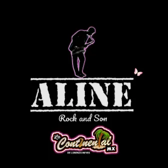 Aline (Rock and Son) by La Continental MX de Lorenzo Reyes