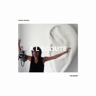 A L'écoute by The Secret