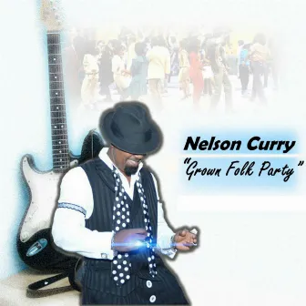 Grown Folk Party (feat. Sugaa Shack Man) by Nelson Curry