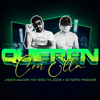 Quieren con ella by Jhoker Aguilera