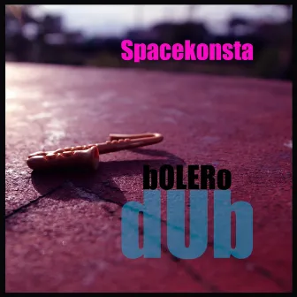 Bolero Dub (Extended Version) by Spacekonsta