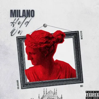 Milano Hold On by 06:00am