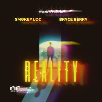 Reality by Smokey Loc