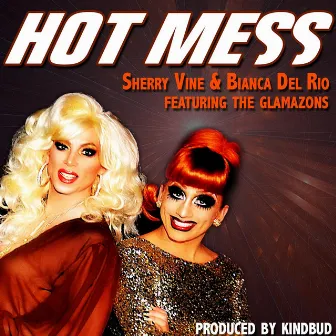 Hot Mess (feat. The Glamazons) by Sherry Vine