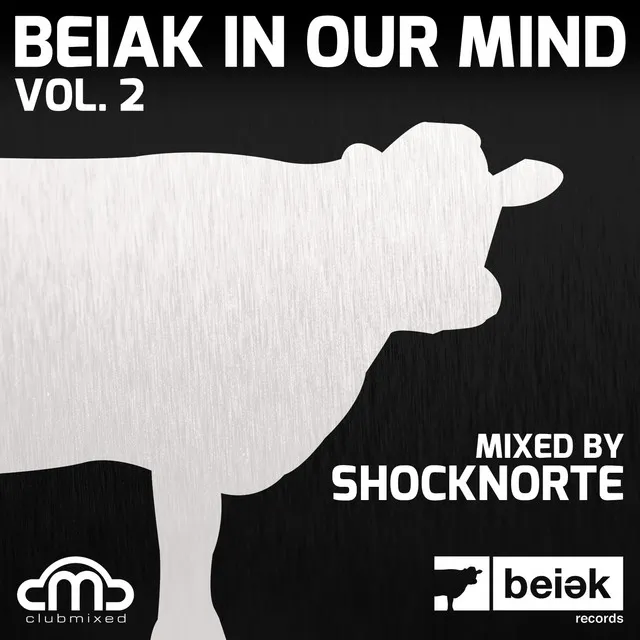 Beiak in Our Mind, Vol. 2 (Mixed by Shocknorte)