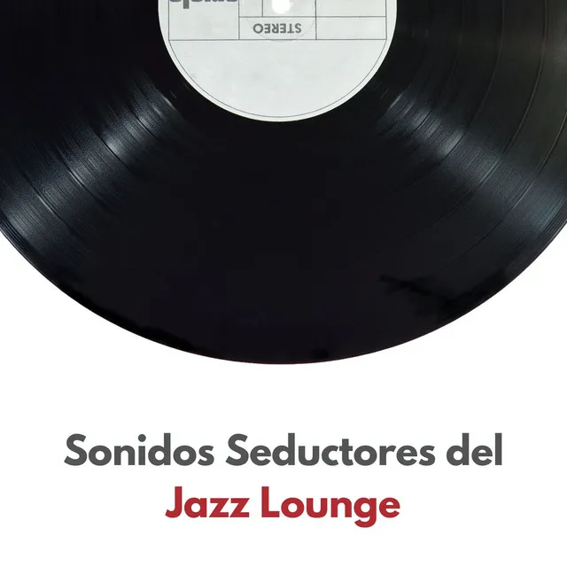 Sonidos Seductores Del Jazz Lounge