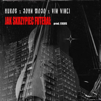 Jak skrzypiec futerał by Hukos