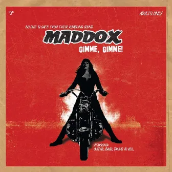 Gimme, Gimme by Maddox