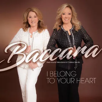 I Belong To Your Heart by Baccara