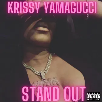 Stand Out by Krissy Yamagucci