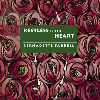 Restless Is the Heart by Bernadette Farrell