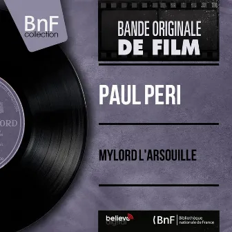 Mylord l'Arsouille (feat. Louiguy et son orchestre) [Original Motion Picture Soundtrack, Mono Version] by Paul Peri