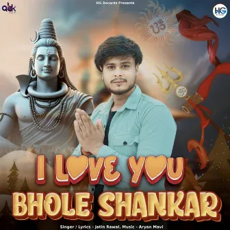 I Love You Bhole Shankar by Jatin Rawal