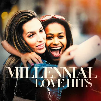 Millenial Love Hits by 2015 Love Songs