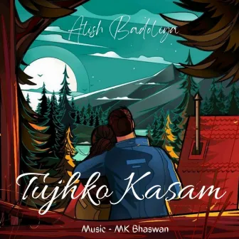 Tujhko Kasam by Atish Badoliya