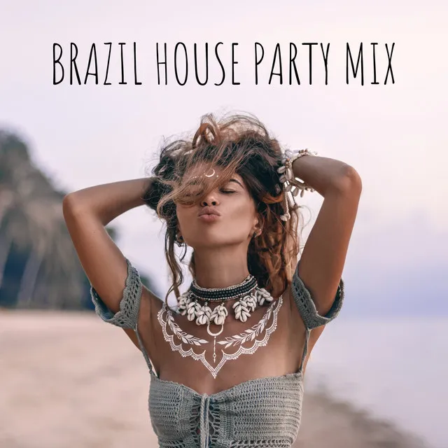 Brazil House Party Mix: Latino Rhythms, Soothing Café, Hot Relaxing Vibes