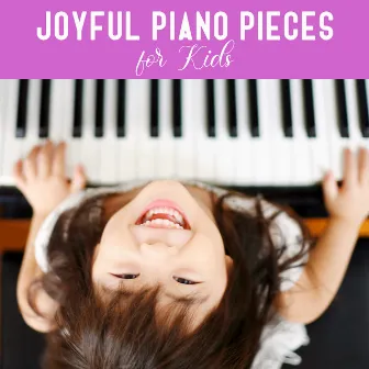 Joyful Piano Pieces for Kids by Unknown Artist