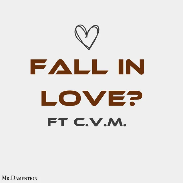 Fall In Love?