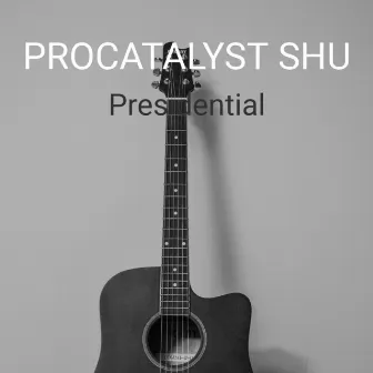 Presidential by PROCATALYST SHU