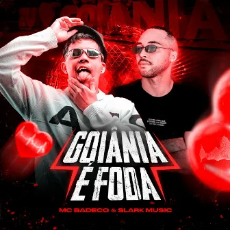 Goiânia é Foda by MC Badeco