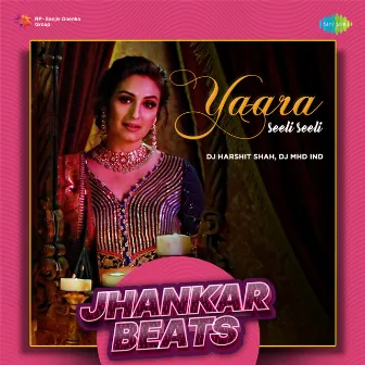 Yaara Seeli Seeli (Jhankar Beats) by DJ MHD IND