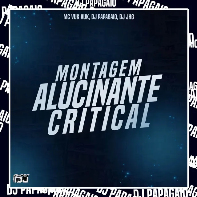 Montagem Alucinante Critical