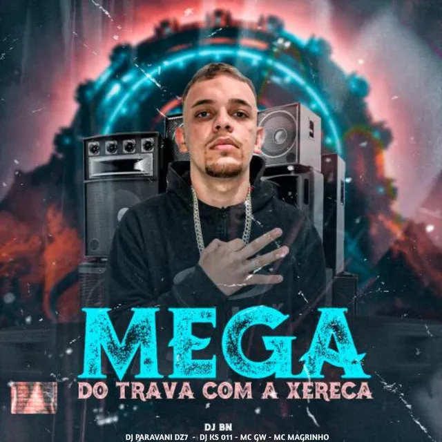 Mega do Trava Com a Xereca (feat. Mc Gw & Mc Magrinho)