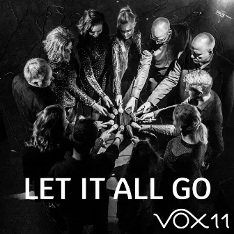 Let It All Go by Vox 11