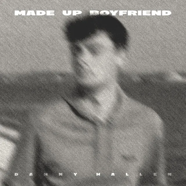 Made Up Boyfriend - Chloe Elliot Version