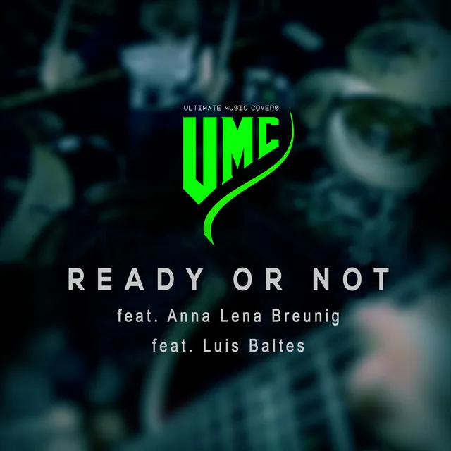 Ready or Not - Metal Version