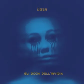 GLI OCCHI DELL'INVIDIA by Über